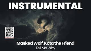 INSTRUMENTAL BEAT : Tell Me Why - Masked Wolf, Kota the Friend