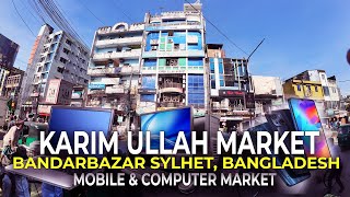 Karim Ullah Market, BandarBazar Sylhet, Bangladesh, Mobile and Computer Market