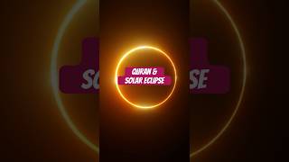 Solar Eclipse & Quran #subscribe #viral #ytshorts #quran #solareclipse