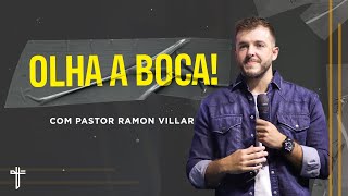 Olha a boca! | Palavras de Fé | Ramon Villar