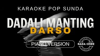 Dadali Manting - Darso || karaoke pop sunda || piano version