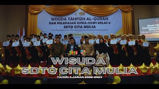 Graduation Documentation Video | Wisuda Tahfidz Quran SDTQ Cita Mulia TA 2022-2023 | 17 Juni 2023