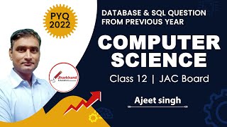 Database & SQL | Solution Previous Year Question  2022 | Computer Science 12  | JAC Board