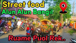 STREET FOOD BANGILAN ALUN ALUN // RUAME PUOL REK..