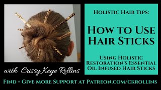 How to Use Hair Sticks (Easy Basics) with Essential Oil Infused Hair Sticks {Holistic Hair Tips}