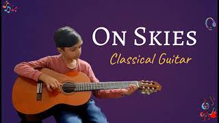 On Skies | Classical Guitar Cover by Neeyl | NXD #classicalguitar #nxd