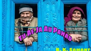 Tu Ae Ja Au Pahad । B. K.Samant Cover by Dev Bisht