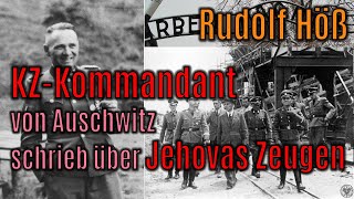 KZ-Kommandant Rudolph Höß über die Zeugen Jehovas (Rudolf Höss Hoess)