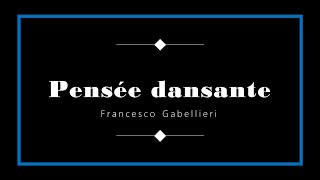 Francesco Gabellieri - Pensée dansante (trascr. di Mario Licciardello)