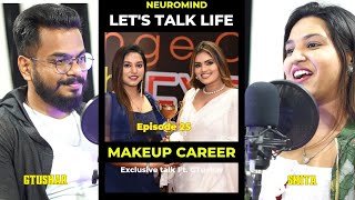 PODCAST LETS TALK LIFE | EPISODE 25| MAKEUP CAREER| NEUROMIND HINDI