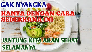 CARA MENJAGA JANTUNG SEHAT | RECOMMENDED