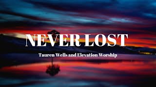 Never lost by Tauren Wells and Elevation Worship guitar instrumental with lyrics