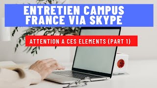 Entretien campus france  via skype (2022/2023) voici 10 conseils pour réussir