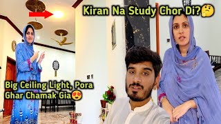 Kiran Na Study Chor Di🤔? | Big Ceiling Light Lagwa Li, Pora Ghar Chamak Utha 😍