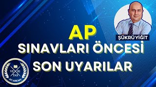 AP Sınavları öncesi son uyarılar.