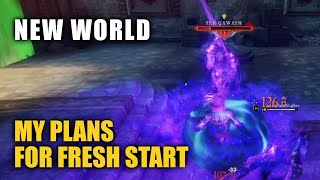 My Plans for Fresh Start Servers - New World