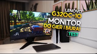 Uniwersalny monitor do gier i biura test Lenovo G32QC-10