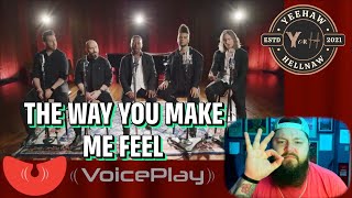 Yeehaw or Hellnaw: The Way You Make Me Feel by Voiceplay