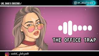 | The office trap Remix - Ringtone | ∆P_RINGTONES |