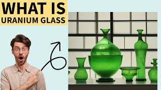 what is uranium glass