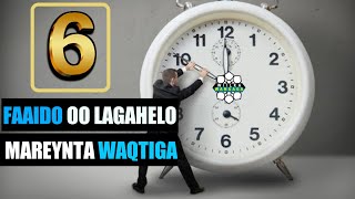 6 |FAAIDO OO LAGAHELO MAAREYNTA WAQTIGA!