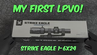 First LPVO! Unboxing the Vortex Strike Eagle 1-6x24