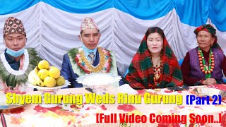 Shyem Gurung Weds Rinu Gurung, Wedding Vlog, Part 2, NayaGaun, Besisahar 1, Lamjung