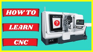 HOW TO LEARN CNC PROGRAMMING & MACHINING