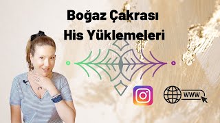 5. Çakra Boğaz Çakrası Olumlamaları - His Yüklemesi