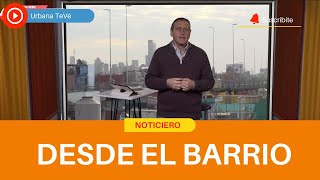 Noticiero "Desde el barrio" 20-08-2024- Urbana Tevé