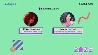 Entrevista a Carmen Ansio y María Barrios - T3chFest 23