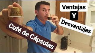 Café de Cápsula Ventajas y Desventajas