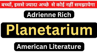 Planetarium by Adrienne Rich summary in English Hindi American Literature