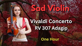 Sad Vivaldi Violin Concerto in G Major RV 307 Adagio Relaxing Classical Baroque Music 1 Hour