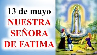 Nuestra Señora de Fátima, 13 de mayo