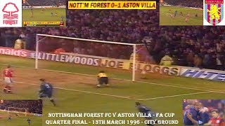 NOTTINGHAM FOREST FC V ASTON VILLA FC–0-1-FA CUP QUARTER FINAL–13TH MARCH 1996–CITY GROUND