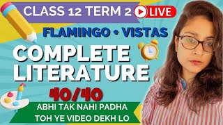 Complete Literature For Class 12 English | CBSE Class 12 Term 2 | Flamingo + Vistas | Nikita Ma'am