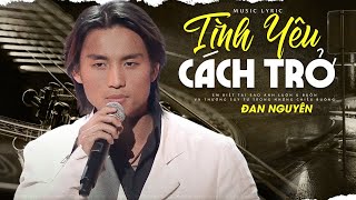 Tuyệt Phẩm Bolero Đan Nguyên Nghẹn Ngào Con Tim Khi Về Đêm - LK Tình Yêu Cách Trở | Nghe Là Mê