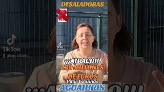 💦🤬💰DESALADORAS EN ESPAÑA: CORRUPCIÓN, MALVERSACIÓN Y AUTÉNTICA BAZOFIA DE AGUA.💰🤬💦