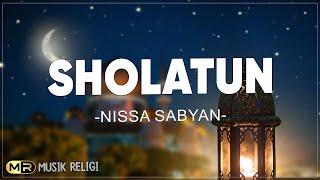 Sholatun - Nissa Sabyan ( Lirik Sholawat )