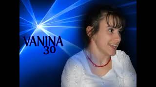 VANINA - 30 AÑOS