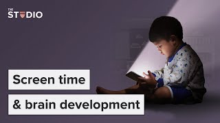 How does screen time impact children’s brain development?