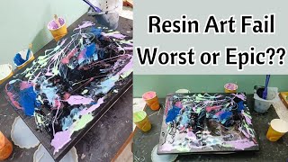 Resin Art Fail | WORST or EPIC fail??