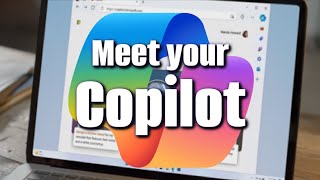 Meet your Microsoft Copilot - Create, Edit, Ask, Catch up and Understand! Everything made easy