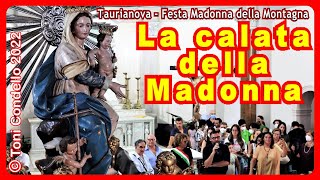 Taurianova, la “calata” della Madonna della Montagna 2022