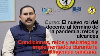 🧑🏻‍🏫 👨🏻‍💻 Módulo 3.Condiciones, retos y estrategias implementados durante la contingencia sanitaria.