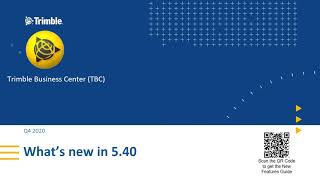 Trimble Business Center Version 5.40 Features - Trimble Construction Software