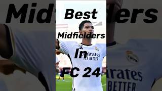 Best Midfielders In FC 24 😍🔥 #viral #fifa #trendingshorts #fc24 #fifa23 #easportsfifa #midfielders