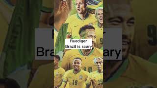 Ruediger: Brazil is scary #shorts #footballshorts #shortvideo #short #football