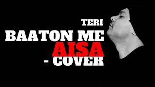 Teri Baton Me Aisa Uljha - Cover